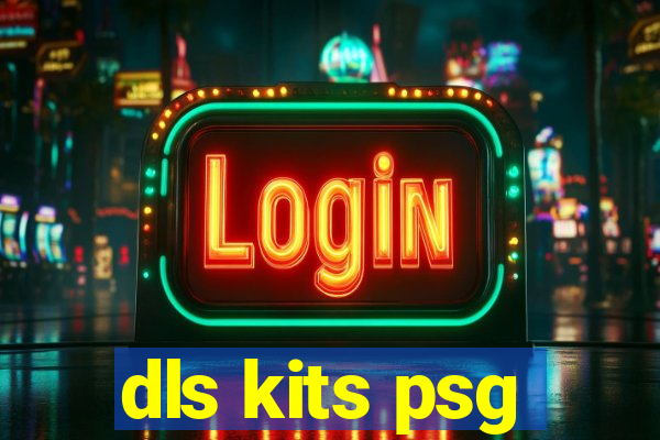 dls kits psg